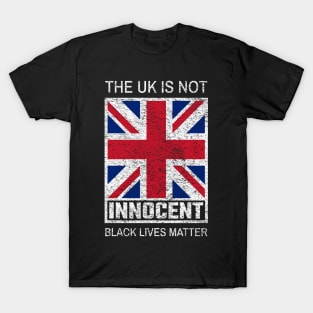 The UK Is Not Innocent T-Shirt